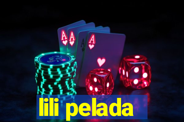 lili pelada