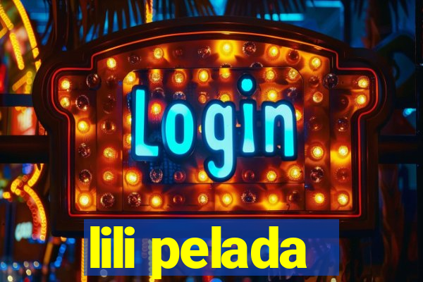 lili pelada