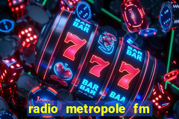 radio metropole fm salvador bahia