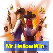 Mr.HallowWin