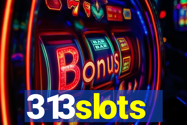 313slots