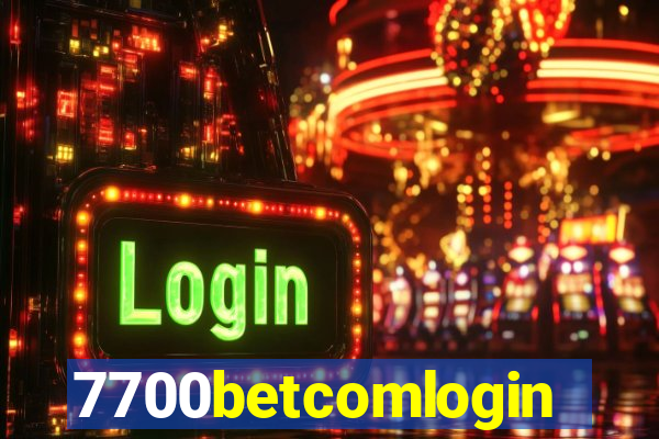7700betcomlogin
