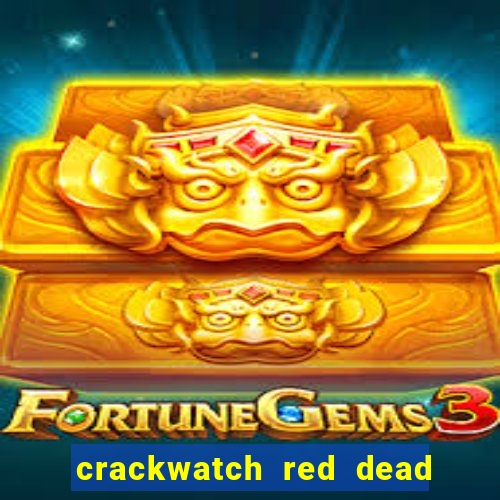 crackwatch red dead redemption 1