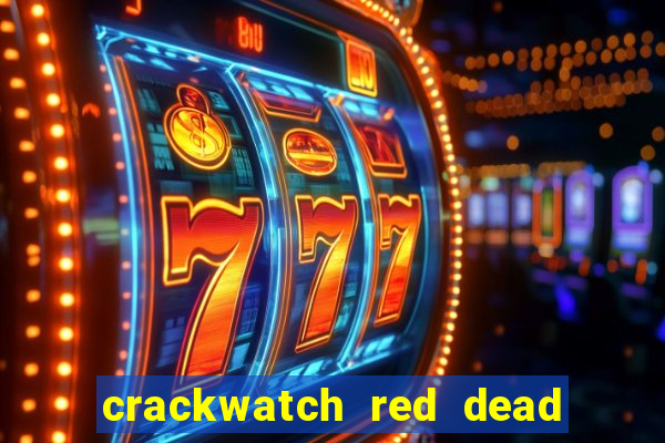 crackwatch red dead redemption 1