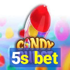 5s bet