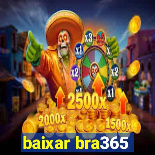 baixar bra365