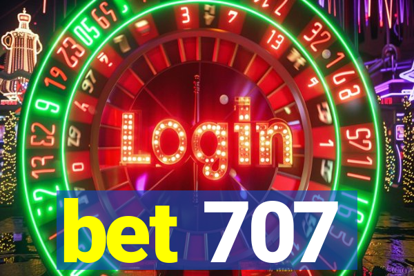 bet 707
