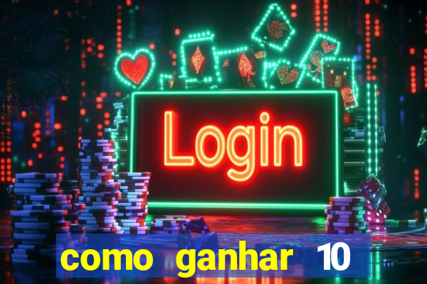 como ganhar 10 reais no pix