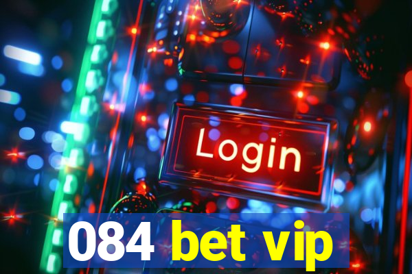 084 bet vip