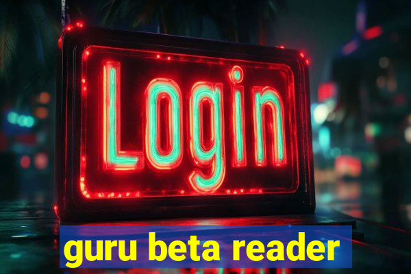 guru beta reader