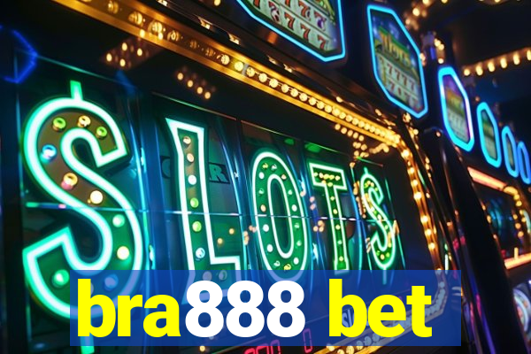 bra888 bet