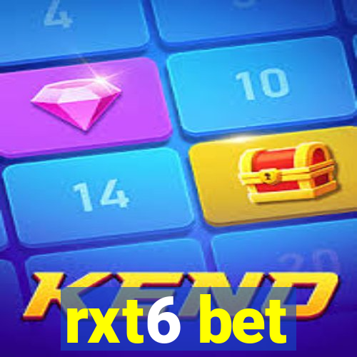 rxt6 bet