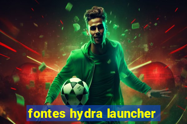 fontes hydra launcher