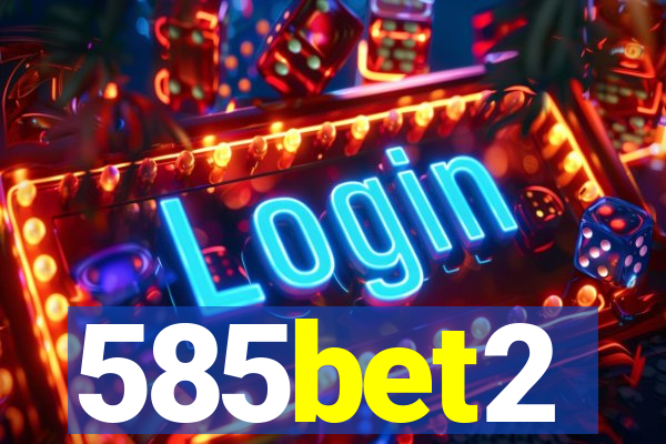 585bet2