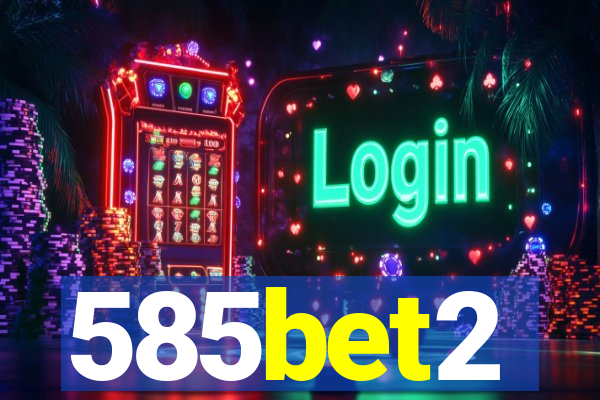 585bet2