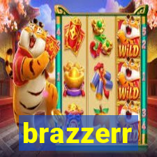 brazzerr