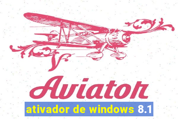 ativador de windows 8.1
