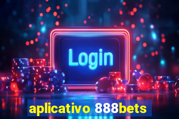 aplicativo 888bets