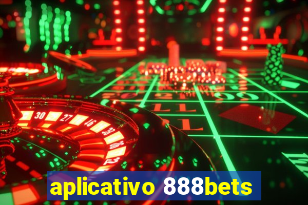 aplicativo 888bets