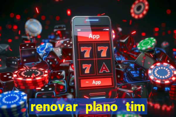 renovar plano tim beta por sms