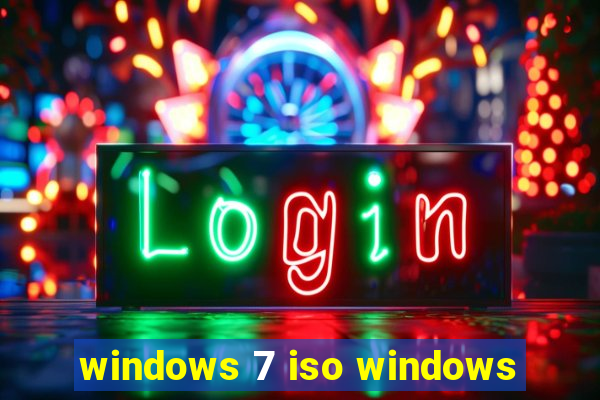 windows 7 iso windows