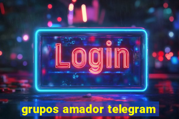 grupos amador telegram