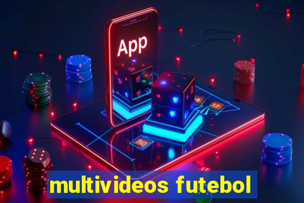 multivideos futebol