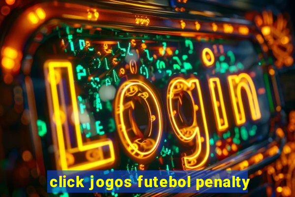 click jogos futebol penalty
