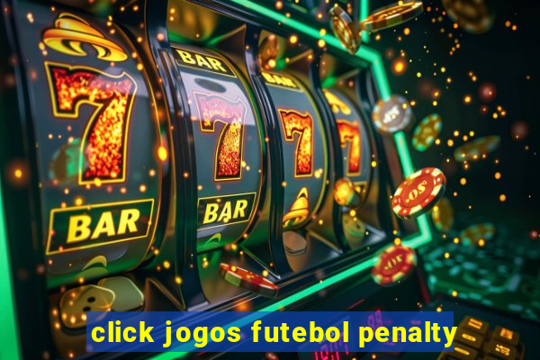 click jogos futebol penalty