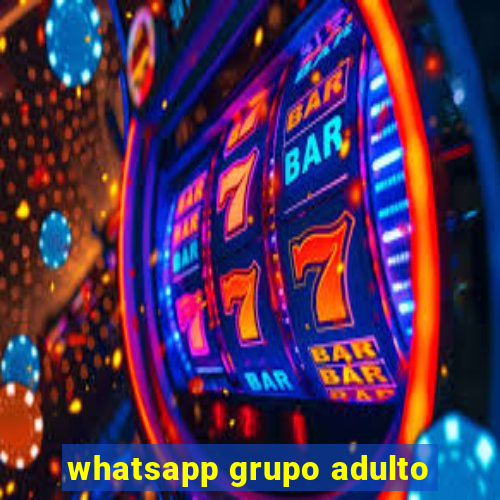 whatsapp grupo adulto