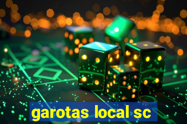 garotas local sc