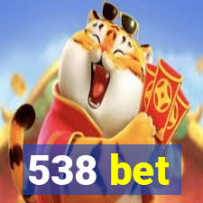 538 bet