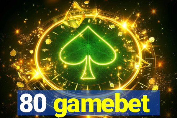 80 gamebet
