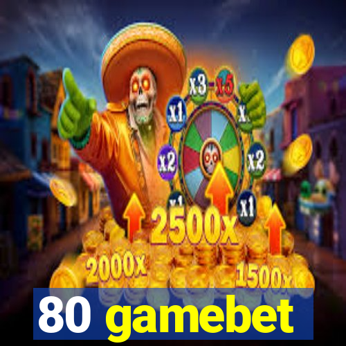 80 gamebet