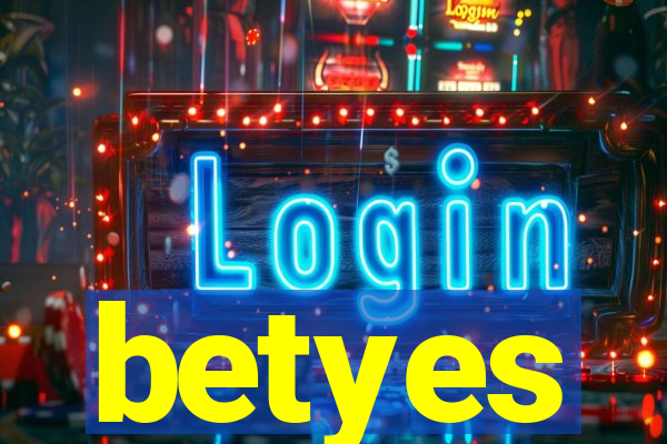 betyes