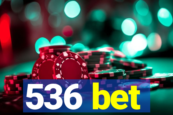 536 bet