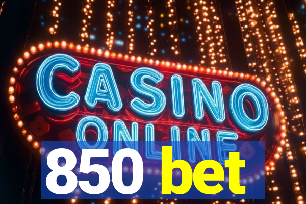 850 bet