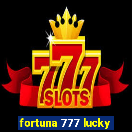 fortuna 777 lucky