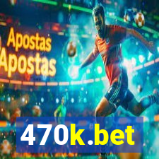 470k.bet