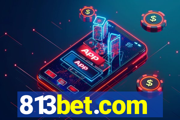 813bet.com