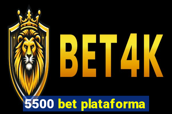 5500 bet plataforma