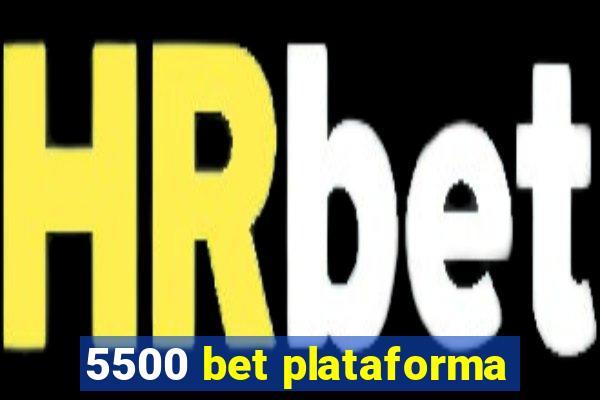 5500 bet plataforma