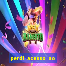 perdi acesso ao google authenticator