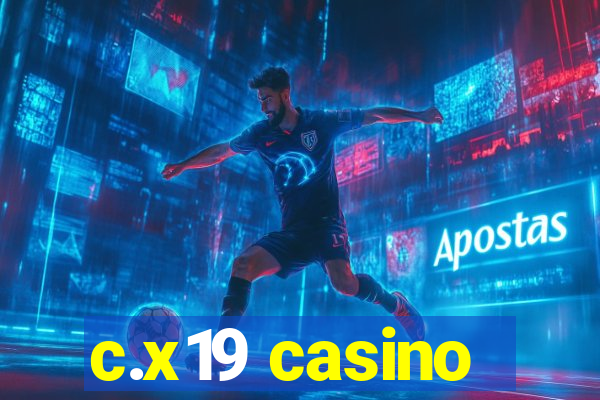 c.x19 casino