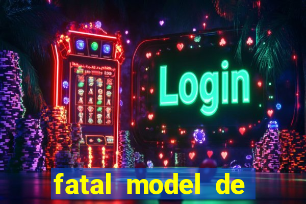 fatal model de porto alegre