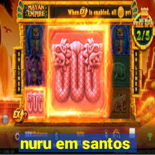 nuru em santos