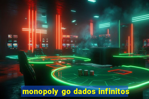 monopoly go dados infinitos