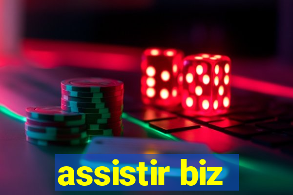 assistir biz