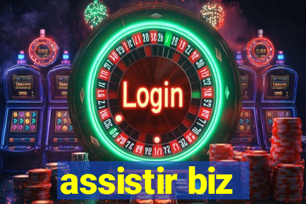 assistir biz