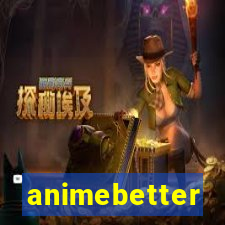 animebetter